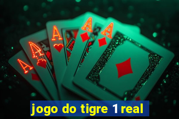 jogo do tigre 1 real